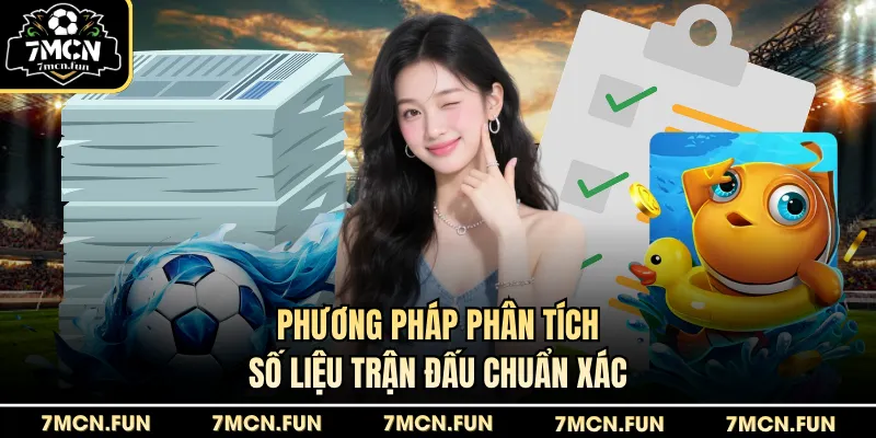 Phương pháp phân tích số liệu trận đấu chuẩn xác